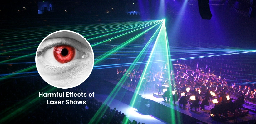 Harmful Effects of Laser Shows on Eyes